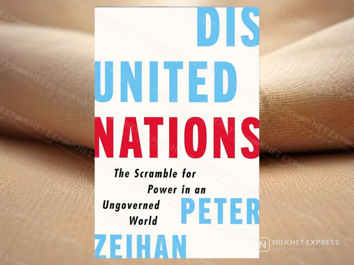 Disunited Nations: The Scramble for Power in an Ungoverned World
