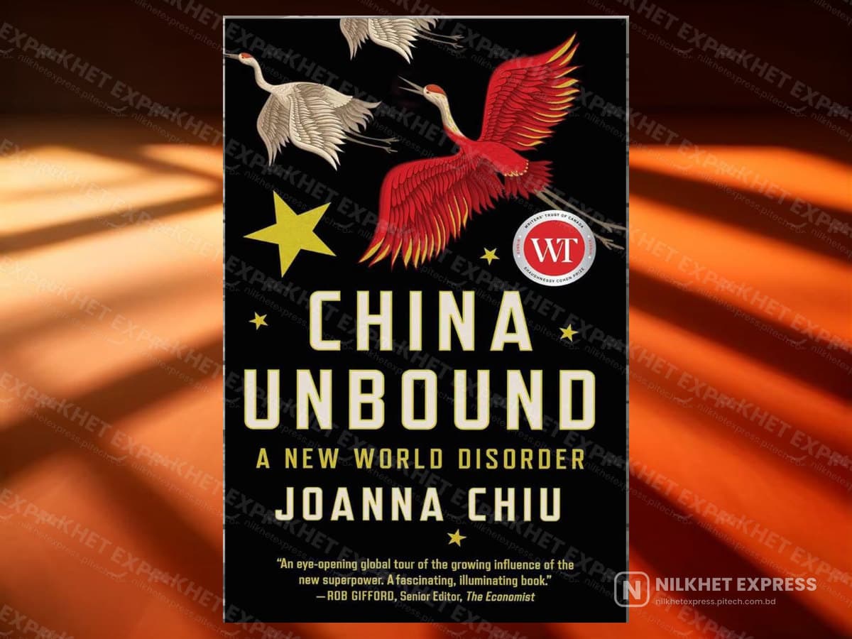 China Unbound: A New World Disorder